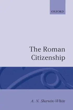 Sherwin-White |  The Roman Citizenship | Buch |  Sack Fachmedien