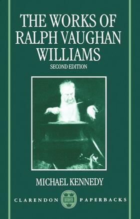 William / Kennedy |  The Works Of Ralph Vaughan Williams | Buch |  Sack Fachmedien