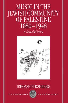 Hirshberg |  Music in the Jewish Community of Palestine 1880-1948 | Buch |  Sack Fachmedien