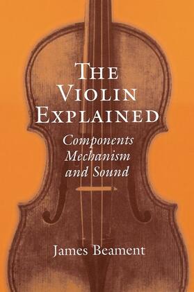 Beament |  The Violin Explained | Buch |  Sack Fachmedien