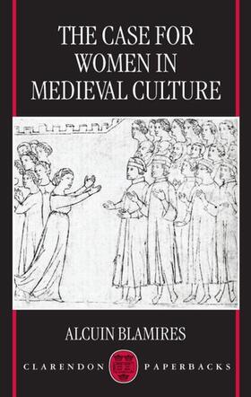 Blamires |  The Case for Women in Medieval Culture | Buch |  Sack Fachmedien