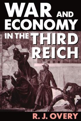 Overy |  War and Economy in the Third Reich | Buch |  Sack Fachmedien