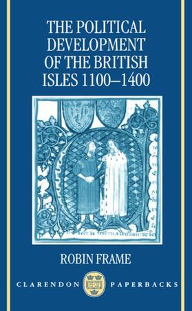 Frame |  The Political Development of the British Isles 1100-1400 | Buch |  Sack Fachmedien