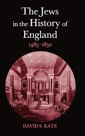 Katz |  The Jews in the History of England, 1485-1850 | Buch |  Sack Fachmedien