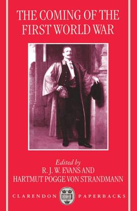 Evans / Pogge von Strandmann / Strandmann |  The Coming of the First World War | Buch |  Sack Fachmedien