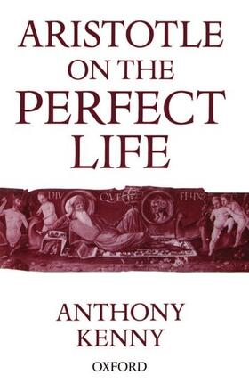 Kenny |  Aristotle on the Perfect Life | Buch |  Sack Fachmedien