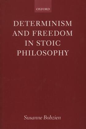 Bobzien |  Determinism and Freedom in Stoic Philosophy | Buch |  Sack Fachmedien