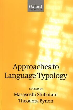 Bynon / Shibatani |  Approaches to Language Typology | Buch |  Sack Fachmedien