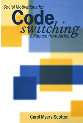 Myers-Scotton |  Social Motivations for Codeswitching | Buch |  Sack Fachmedien