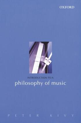 Kivy |  Introduction to a Philosophy of Music | Buch |  Sack Fachmedien