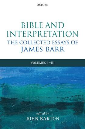 Barr / Barton |  Bible and Interpretation: The Collected Essays of James Barr | Buch |  Sack Fachmedien