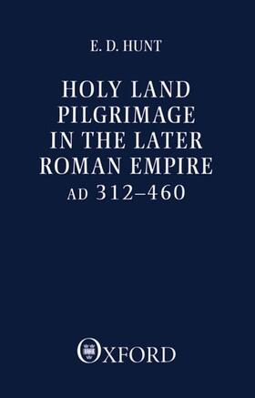 Hunt |  Holy Land Pilgrimage in the Later Roman Empire | Buch |  Sack Fachmedien