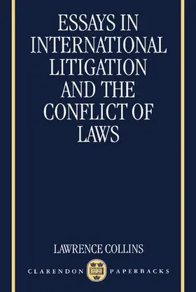 Collins |  Essays in International Litigation and the Conflict of Laws | Buch |  Sack Fachmedien