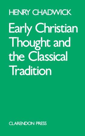 Chadwick |  Early Christian Thought and the Classical Tradition | Buch |  Sack Fachmedien