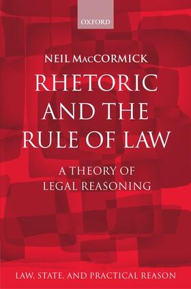 MacCormick | RHETORIC & THE RULE OF LAW | Buch | 978-0-19-826878-9 | sack.de