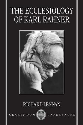 Lennan |  The Ecclesiology of Karl Rahner | Buch |  Sack Fachmedien