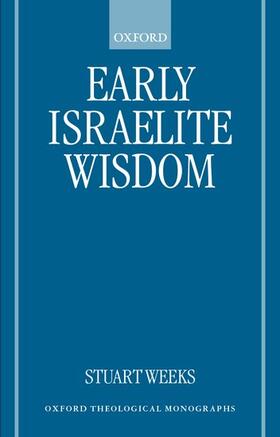 Weeks |  Early Israelite Wisdom | Buch |  Sack Fachmedien