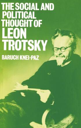 Knei-Paz |  The Social and Political Thought of Leon Trotsky | Buch |  Sack Fachmedien