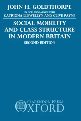 Goldthorpe |  Social Mobility and Class Structure in Modern Britain | Buch |  Sack Fachmedien