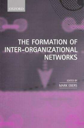 Ebers / Ebes |  The Formation of Inter-Organizational Networks | Buch |  Sack Fachmedien