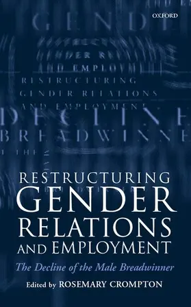 Crompton |  Restructuring Gender Relations and Employment | Buch |  Sack Fachmedien