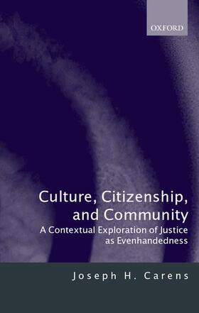 Carens |  Culture, Citizenship, and Community | Buch |  Sack Fachmedien