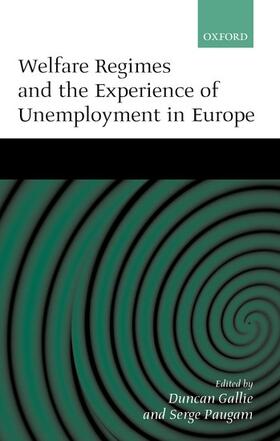 Gallie / Paugam |  Welfare Regimes and the Experience of Unemployment in Europe | Buch |  Sack Fachmedien