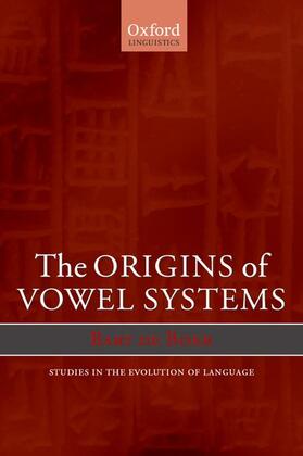 Boer / De Boer |  The Origins of Vowel Systems. Studies in Teh Evolution of Language | Buch |  Sack Fachmedien