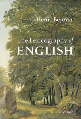 Béjoint |  The Lexicography of English: From Origins to Present | Buch |  Sack Fachmedien