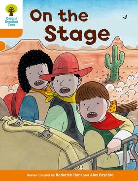 Hunt |  Oxford Reading Tree Biff, Chip and Kipper Stories Decode and Develop: Level 6: On the Stage | Buch |  Sack Fachmedien