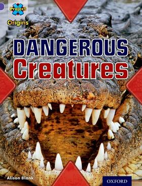 Blank |  Project X Origins: Purple Book Band, Oxford Level 8: Habitat: Dangerous Creatures | Buch |  Sack Fachmedien