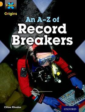 Rhodes |  Project X Origins: Gold Book Band, Oxford Level 9: Head to Head: An A-Z of Record Breakers | Buch |  Sack Fachmedien