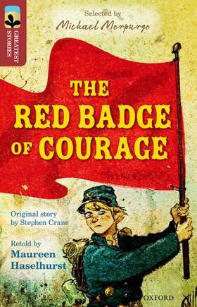 Haselhurst / Crane |  Oxford Reading Tree TreeTops Greatest Stories: Oxford Level 15: The Red Badge of Courage | Buch |  Sack Fachmedien