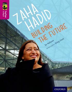 Nelson |  Oxford Reading Tree TreeTops inFact: Level 10: Zaha Hadid: Building the Future | Buch |  Sack Fachmedien