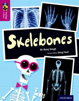 Singh |  Oxford Reading Tree TreeTops inFact: Level 10: Skelebones | Buch |  Sack Fachmedien