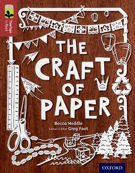 Heddle |  Oxford Reading Tree TreeTops inFact: Level 15: The Craft of Paper | Buch |  Sack Fachmedien