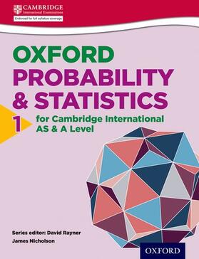 Nicholson |  Mathematics for Cambridge International AS & A Level: Oxford Probability & Statistics 1 for Cambridge International AS & A Level | Buch |  Sack Fachmedien
