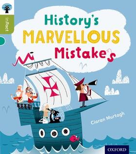 Murtagh |  Oxford Reading Tree inFact: Level 7: History's Marvellous Mistakes | Buch |  Sack Fachmedien