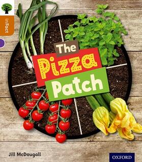 McDougall |  Oxford Reading Tree inFact: Level 8: The Pizza Patch | Buch |  Sack Fachmedien