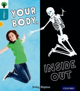 Shipton |  Oxford Reading Tree inFact: Level 9: Your Body, Inside Out | Buch |  Sack Fachmedien