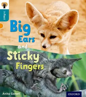 Ganeri |  Oxford Reading Tree inFact: Level 9: Big Ears and Sticky Fingers | Buch |  Sack Fachmedien