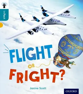 Scott |  Oxford Reading Tree inFact: Level 9: Flight or Fright? | Buch |  Sack Fachmedien