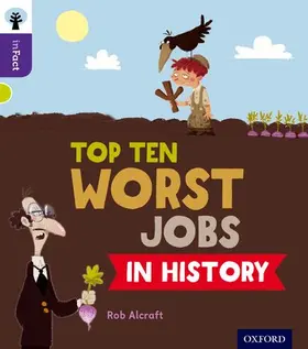 Alcraft |  Oxford Reading Tree inFact: Level 11: Top Ten Worst Jobs in History | Buch |  Sack Fachmedien