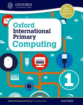 Page / Levine / Held |  Oxford International Primary Computing: Student Book 1 | Buch |  Sack Fachmedien