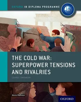 Mamaux |  The Cold War - Superpower Tensions and Rivalries: IB History Course Book: Oxford IB Diploma Programme | Buch |  Sack Fachmedien