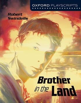 Swindells |  Oxford Playscripts: Brother in the Land | Buch |  Sack Fachmedien