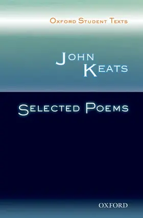 West |  Oxford Student Texts: John Keats: Selected Poems | Buch |  Sack Fachmedien