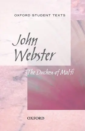 Croft / Moore |  Oxford Student Texts: John Webster: The Duchess of Malfi | Buch |  Sack Fachmedien