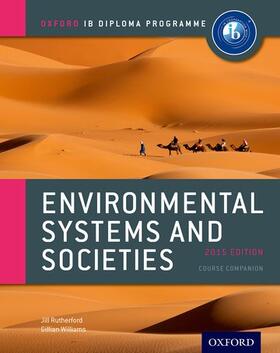 Williams / Rutherford |  Oxford IB Diploma Programme: Environmental Systems and Societies Course Companion | Buch |  Sack Fachmedien