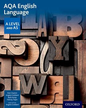 Clayton / Goddard / Kemp |  AQA A Level English Language: Student Book | Buch |  Sack Fachmedien